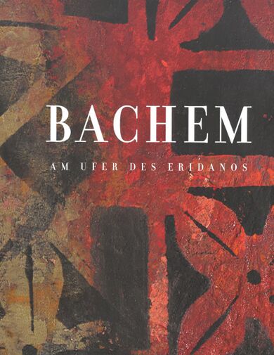 Katalog: Dorothee Bachem. Am Ufer des Eridanos