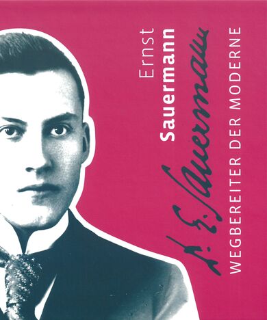 Katalog: Ernst Sauermann. Wegbereiter der Moderne
